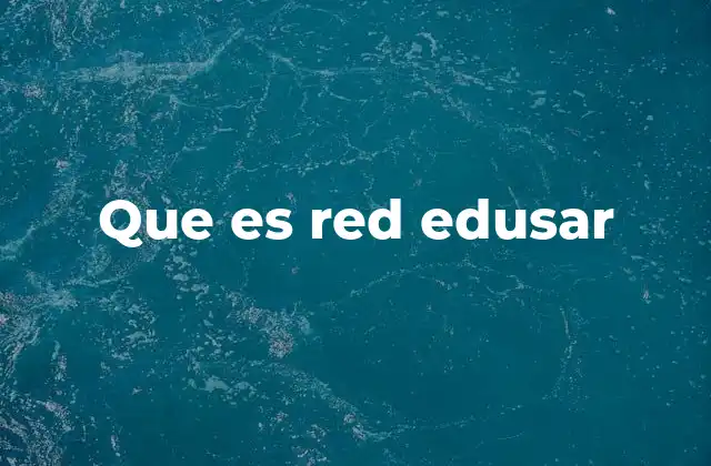 Que es Red Edusar