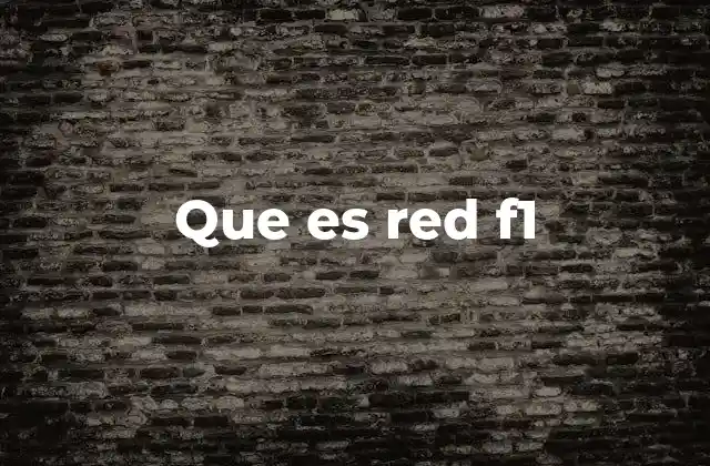 Que es Red F1