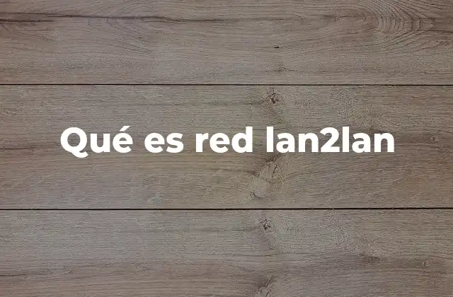 Qué es Red Lan2lan