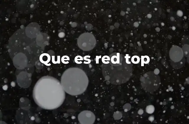Que es Red Top