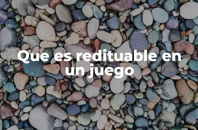 Que es Redituable en un Juego