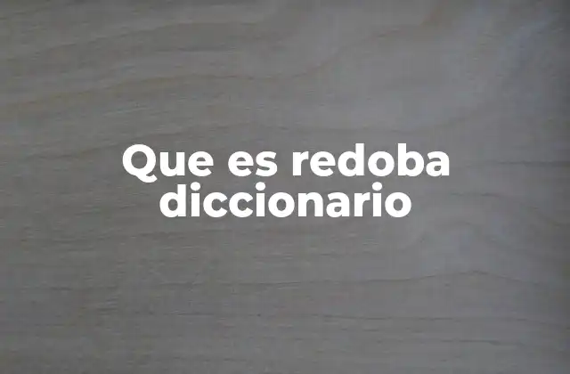 Que es Redoba Diccionario