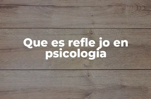 Que es Refle Jo en Psicologia