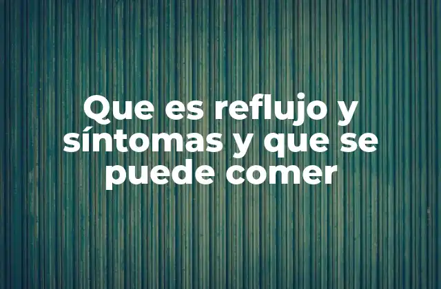 Causas y factores de riesgo del reflujo gastroesofágico