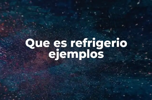 Que es Refrigerio Ejemplos