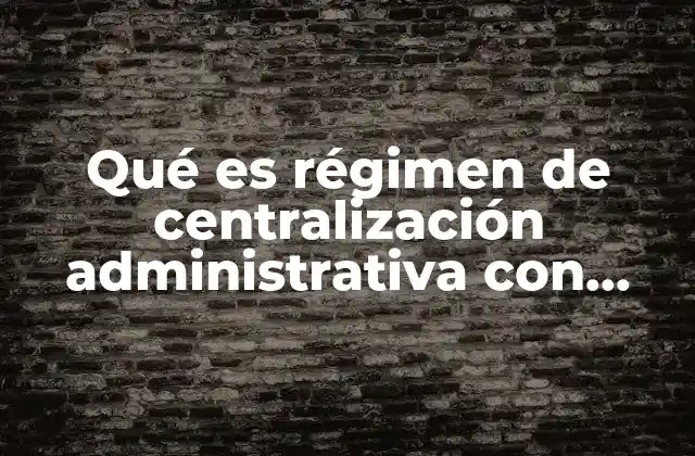 Diferencias entre centralización con desconcentración y descentralización