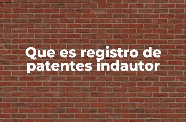 Que es Registro de Patentes Indautor 2 La importancia del registro de patentes para creadores de contenido audiovisual