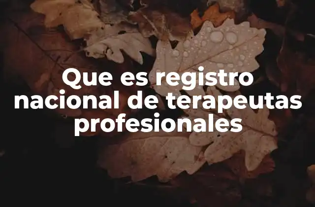 Que es Registro Nacional de Terapeutas Profesionales