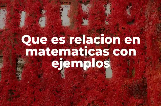 Cómo se define una relación matemática