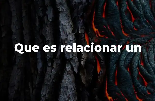 Que es Relacionar un