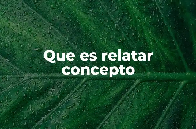 Que es Relatar Concepto