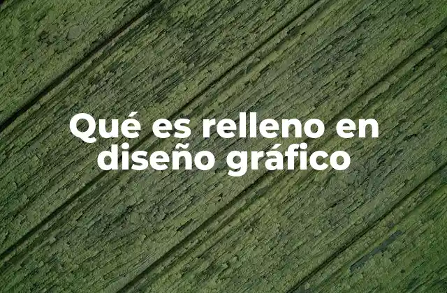 Qué es Relleno en Diseño Gráfico