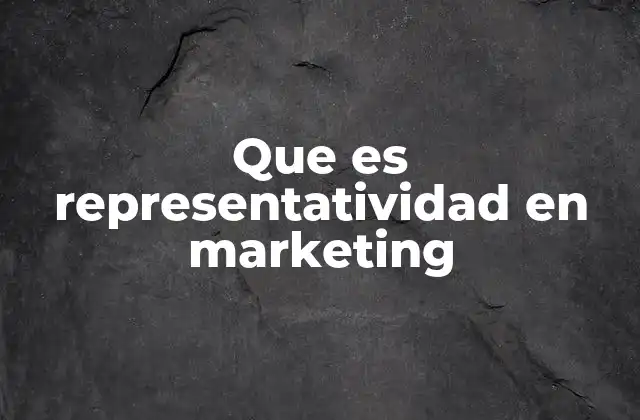 La importancia de una muestra representativa en el análisis de mercado