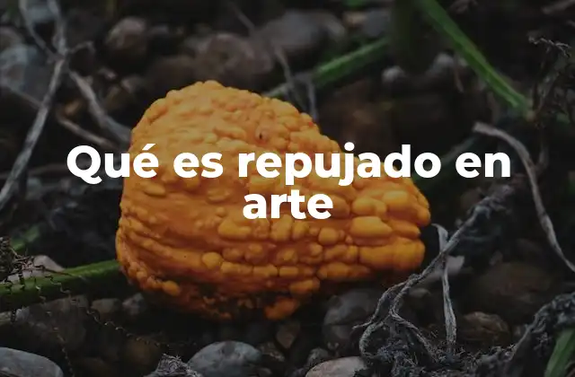 Qué es Repujado en Arte