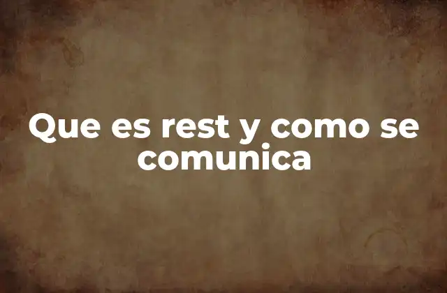 Cómo REST define la interacción entre clientes y servidores