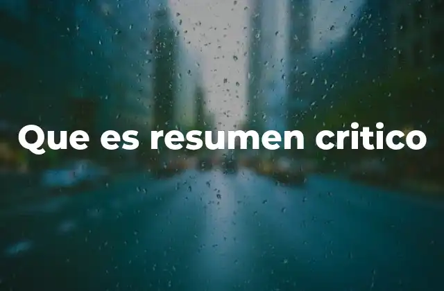 Que es Resumen Critico