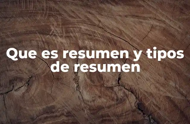 Que es Resumen y Tipos de Resumen 2 La importancia de la síntesis en la comprensión de textos