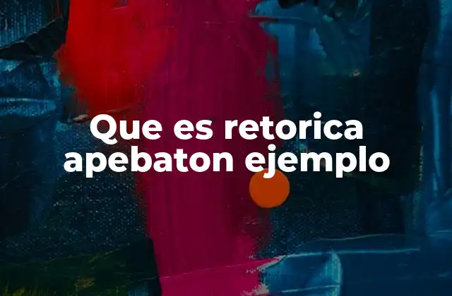 Que es Retorica Apebaton Ejemplo
