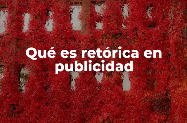 Qué es Retórica en Publicidad