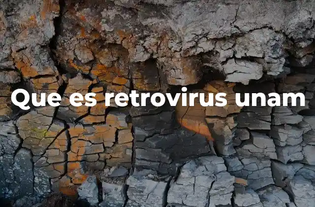 Que es Retrovirus Unam