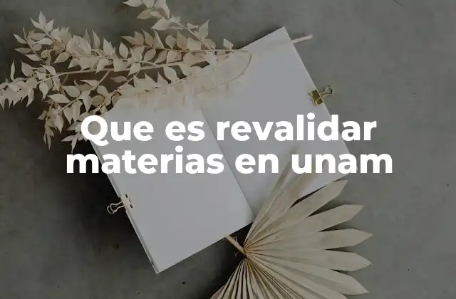 Que es Revalidar Materias en Unam