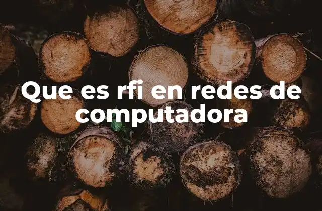 Que es Rfi en Redes de Computadora