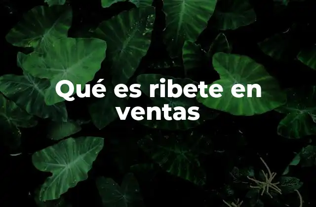 Qué es Ribete en Ventas