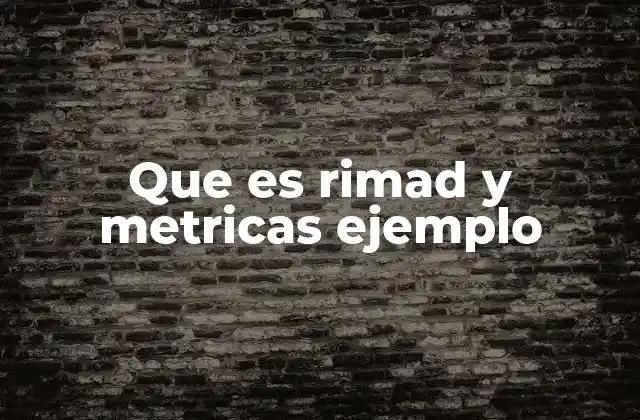 Que es Rimad y Metricas Ejemplo