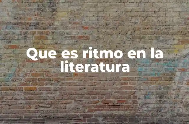 Que es Ritmo en la Literatura 2 El ritmo como herramienta de expresión literaria