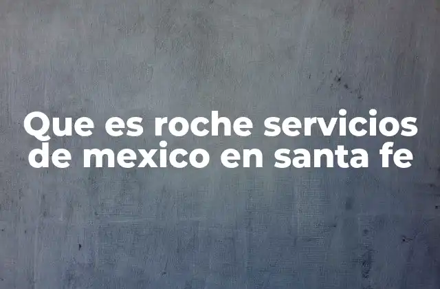 El impacto de Roche en el sector salud de Nuevo León