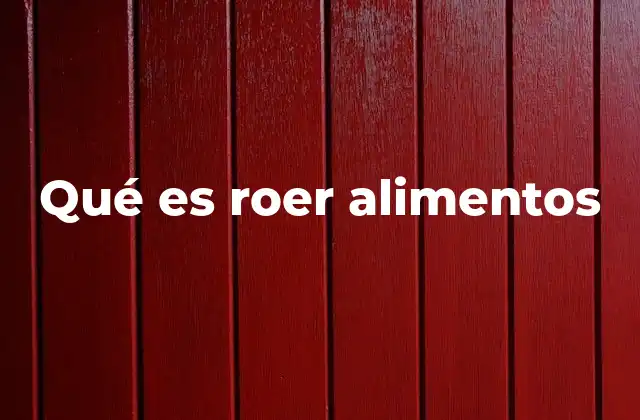 Qué es Roer Alimentos