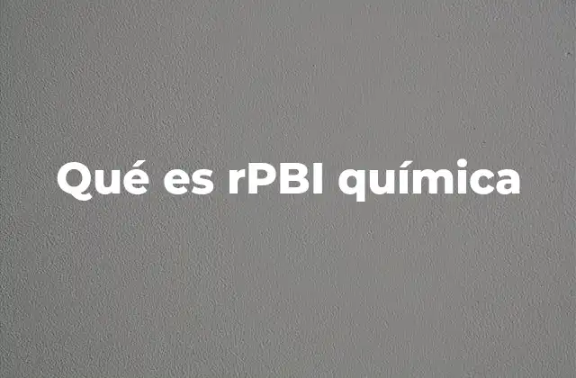 Qué es Rpbi Química