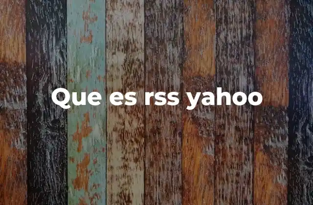 Que es Rss Yahoo