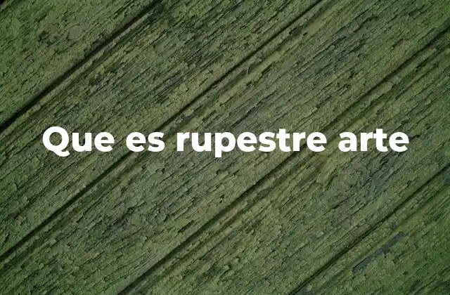 El arte rupestre como reflejo de la vida prehistórica