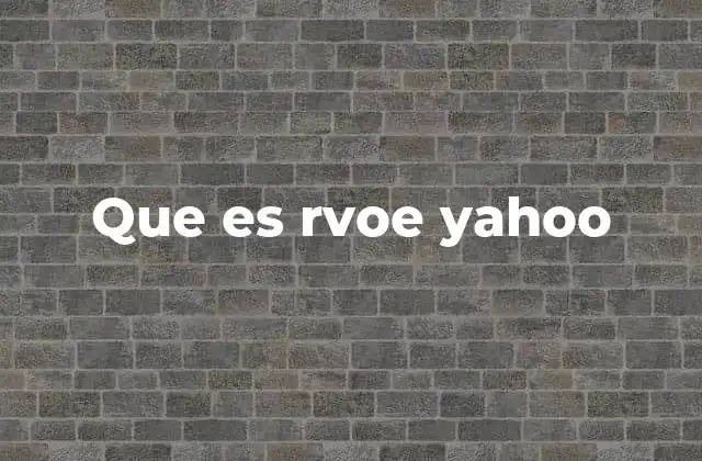 Que es Rvoe Yahoo