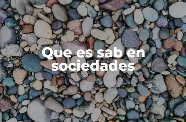 Que es Sab en Sociedades