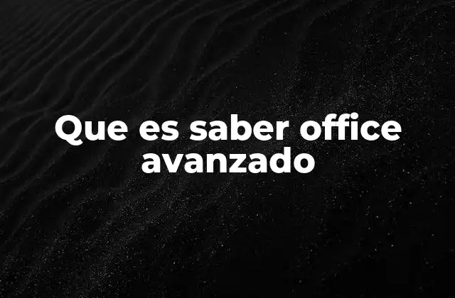 Que es Saber Office Avanzado