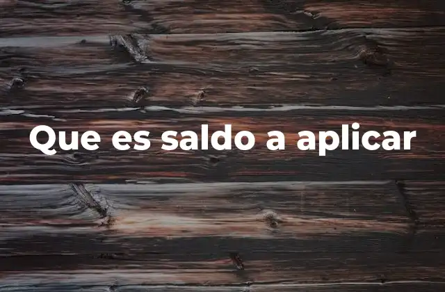 Que es Saldo a Aplicar