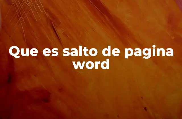 Que es Salto de Pagina Word