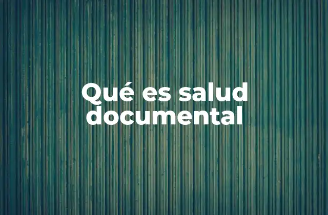 Qué es Salud Documental