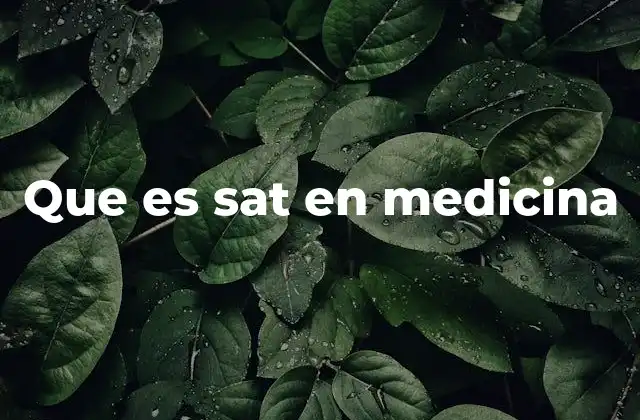 SAT como medición de la saturación de oxígeno