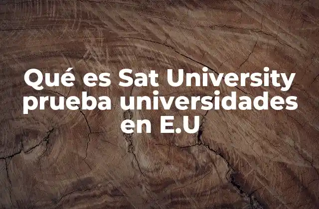 Cómo Sat University puede ayudar en la preparación universitaria