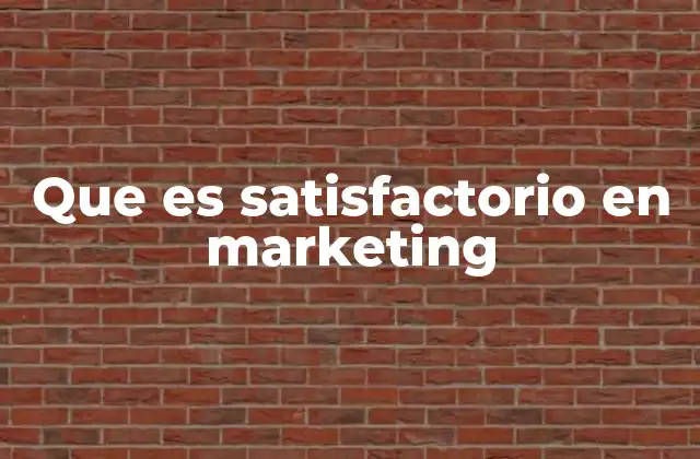 La importancia del valor percibido en la satisfacción del cliente