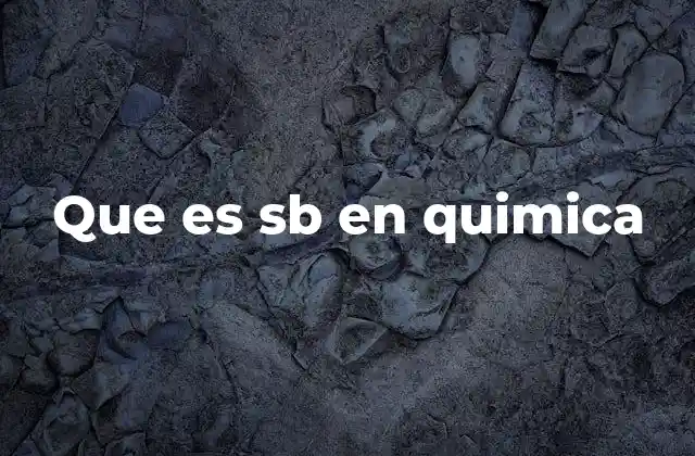 Que es Sb en Quimica