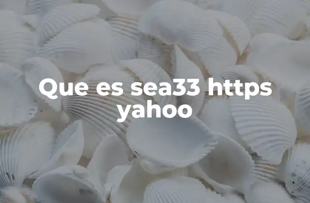 Que es Sea33 Https Yahoo