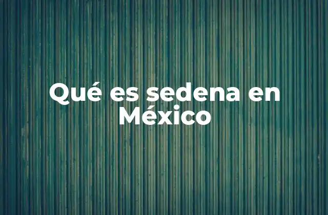 Qué es Sedena en México