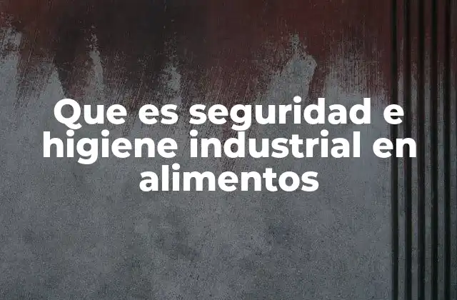 La importancia de la seguridad alimentaria en la cadena de producción