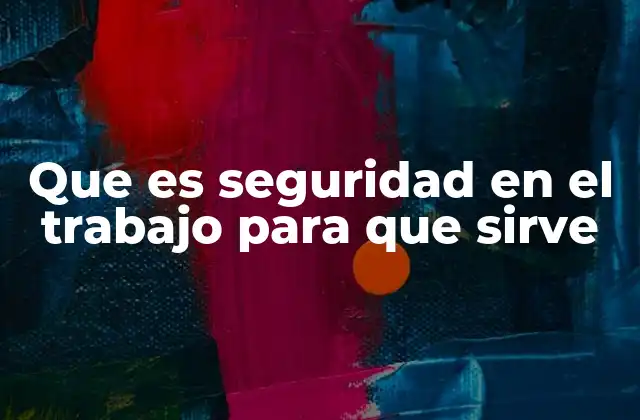 La importancia de un entorno laboral protegido