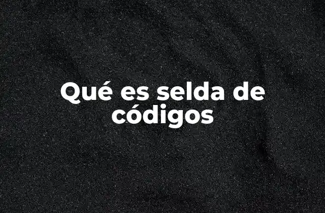 Qué es Selda de Códigos