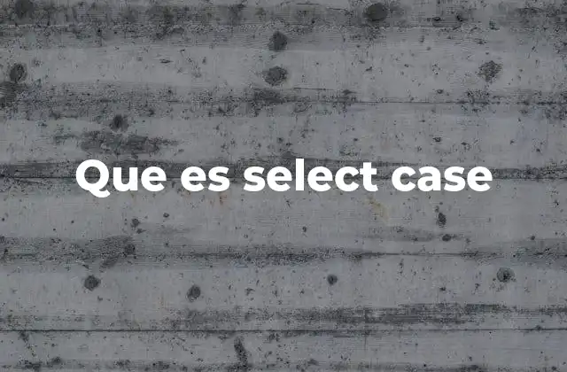 Que es Select Case